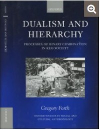 Dualism and Hierarchy : Processes of binary Combination in Keo Society
