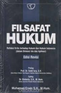 Filsafat Hukum: Refleksi Kritis terhadap hukum dan Hukum Indonesia (dalam Dimensi Ide dan Aplikasi)