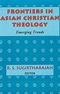 Image of Frontiers In Asian Christian Theology: Emerging Trends