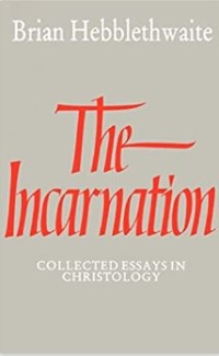 Image of The Incarnation : Collected Essays in Christology