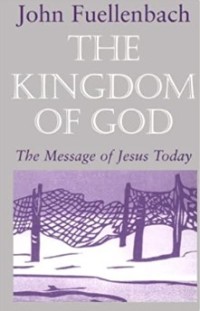 The Kingdom of God : The Message of Jesus Today