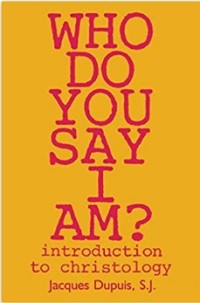 Who do You Say I Am?: introduction to Christology