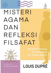 Misteri, Agama, dan Refleksi Filsafat: Perjalanan Panjang Fenomenologi dan Filsafat Agama