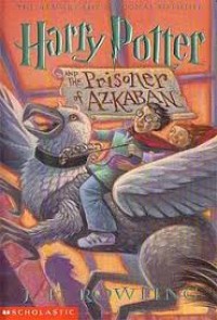 Harry Potter and The Prisoner Of Azkaban = Harry Potter dan Tawanan Azkaban Tahun 3