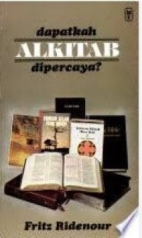 Dapatkah Alkitab Dipercaya?