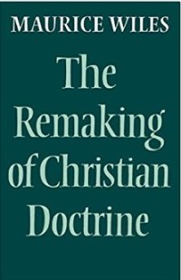 Image of The Remaking of Christian Doctrine