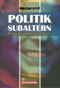 Politik Subaltern : Pergulatan Identitas Gay