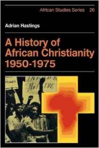 History of Africa Christianity 1950-1975