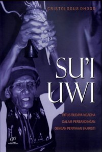 Su'i Uwi : Ritus Budaya Ngadha dalam Perbandingan Dengan Perayaan Ekaristi