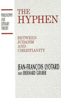 The Hyphen : Between Judaism and Christianity