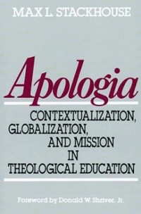 Apologia : Contextualizatio, Globalization,and Mission in Theological Education
