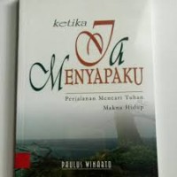 Ketika Ia Menyapaku: Perjalanan Mencari Tuhan dan Makna Hidup