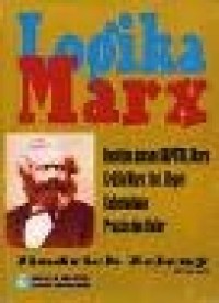 Logika Marx: Analisis dalam Kapital Marx, Kritik Marx terhadap Hegel, Keberadaan Praxis dan Nalar