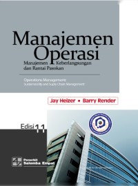 Manajemen Operasi : Manajemen Keberlangsungan dan Rantai Pasokan = Operations Management : Sustainability and Suply Chain Management