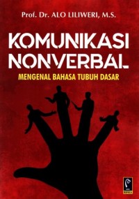 Komunikasi Nonverbal : Mengenal Bahasa Tubuh Dasar