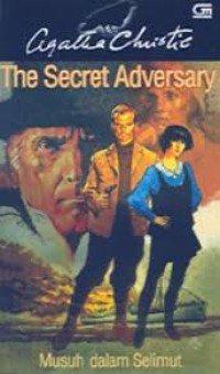 The Secret Adversary = Musuh Dalam Selimut