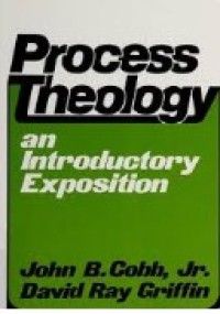 Process Theology and Introductory Exposition