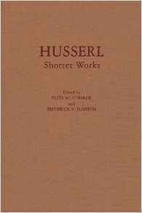 Husserl: Shorter Works