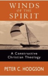 Winds of the Spirit : A Constructive Christian Theology