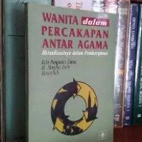 Wanita Dalam Percakapan Antar Agama: Aktualisasinya Dalam Pembangunan