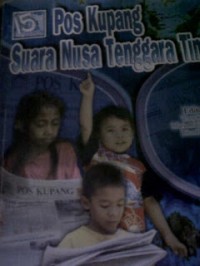 15 Tahun Pos Kupang Suara Nusa Tenggara Timur