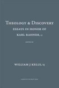 Theology and Discovery: Essay In Honor Of Karl Rahner