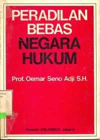 Peradilan Bebas Negara Hukum