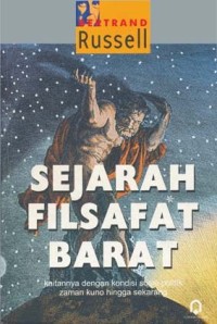 Sejarah Filsafat Barat: Kaitannya dengan Kondisi Sosial Politik Zaman Kuno Hingga Sekarang