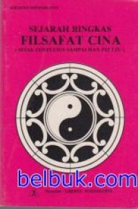 Image of Sejarah Ringkas Filsafat Cina (Sejak Confucius Sampai Han Fei Tzu)