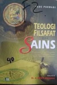 Image of Teologi Filsafat dan Sains: Pergumulan Dalam Peradaban Mencari Paradigma Islam Untuk Ilmu dan Pendidikan