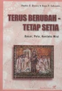 Terus Berubah-Tetap Setia: Dasar, Pola, Konteks Misi
