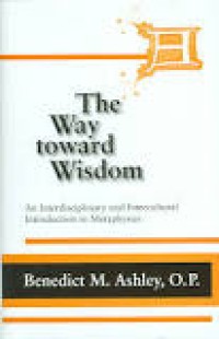 The Way Toward Wisdom: An Interdisciplinary and Intercultural Introduction to Metaphysics