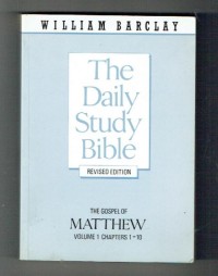The Daily Study Bible: The Gospel Of Matthew Volume 1 Chapters 1-10