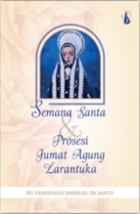 Semana Santa dan Prosesi Jumat Agung Larantuka