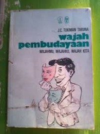 Wajah Pembudayaan: Wajahmu, Wajahku, Wajah Kita
