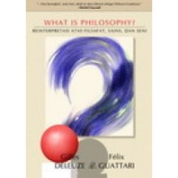 What is Philosophy? = Reinterpretasi Atas Filsafat, Sains, dan Seni
