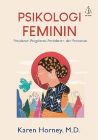 Psikologi Feminim : Perjalanan, Pergulatan, Perdebatan, dan Pencarian